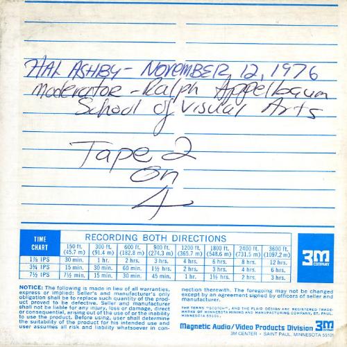 Audio Recordings depicts: Back of open-reel tape box, "Hal Ashby November 12, 1976, moderator Ralph Appelbaum School of Visual Arts Tape 2 on A" handwritten in pen