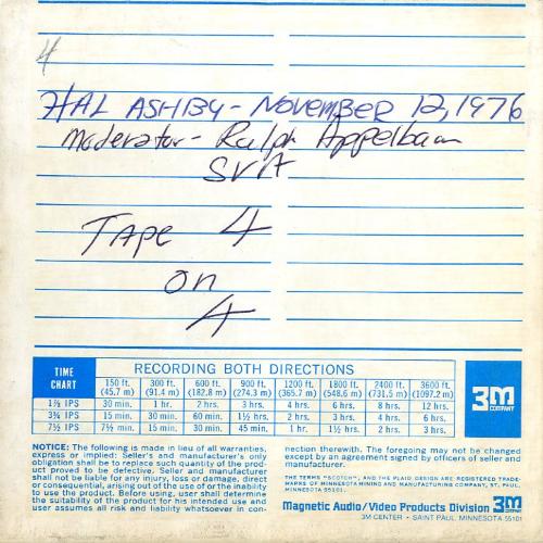 Audio Recordings depicts: Back of open-reel tape box, "Hal Ashby November 12, 1976, moderator Ralph Appelbaum School of Visual Arts Tape 4 on A" handwritten in pen