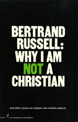 Book Covers depicts: Bertrand Russell: Why I am Not A Christian written in white type, the word "Not" is in green