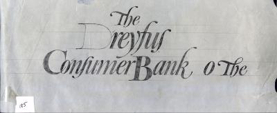 Original Art depicts: The phrase "The Dreyfus Consumer Bank" is hand lettered on a piece of paper in a fancy swooping font 
