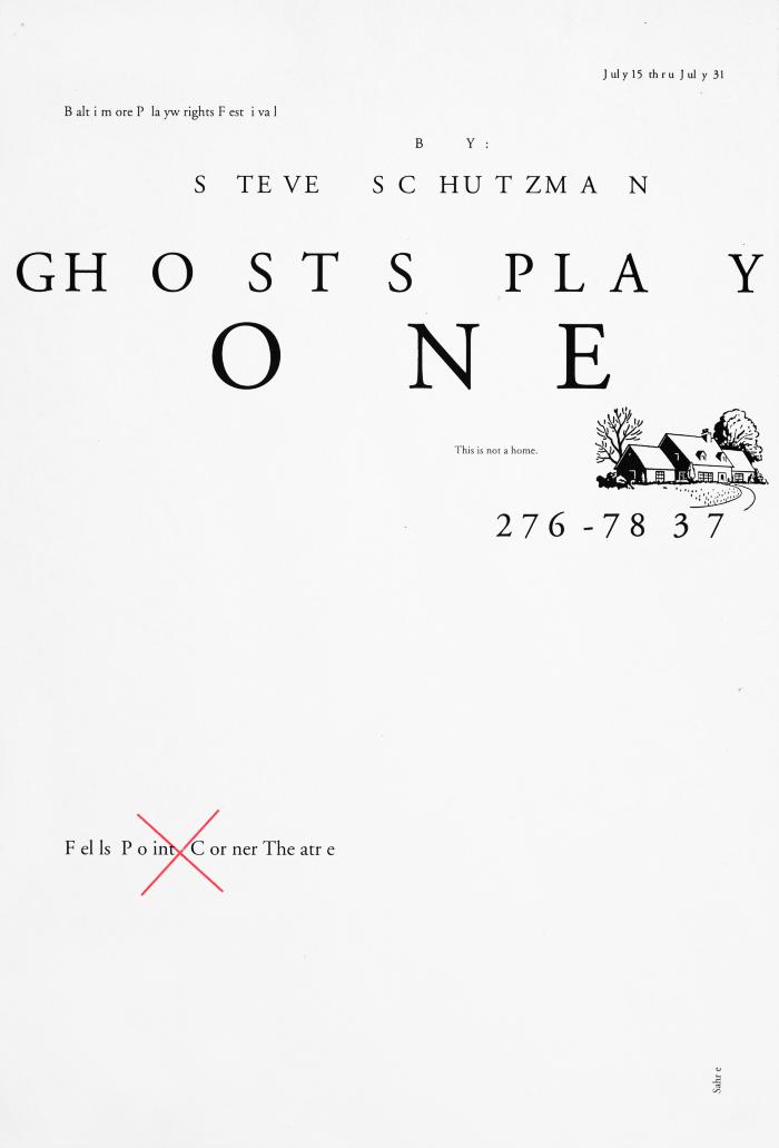 Prints depicts: Title of play and playwright with dates in black on white, and a small black-and-white drawing of a house with the phrase "This is not a home" and the numbers "276-78 37"