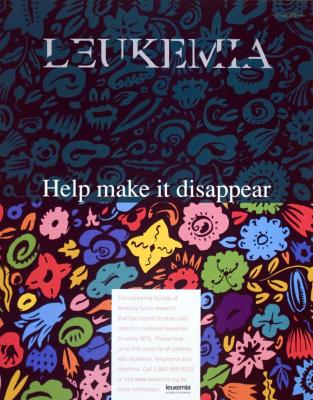 Posters depicts: Red, blue, yellow, green and pink flowers in the bottom half of the poster. The top half ontains blue flowers on a brown background. The letters in the word Leukemia are starting to disappear.